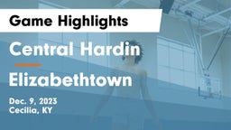 Central Hardin  vs Elizabethtown  Game Highlights - Dec. 9, 2023