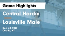 Central Hardin  vs Louisville Male  Game Highlights - Dec. 30, 2023