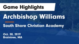 Archbishop Williams  vs South Shore Christian Academy Game Highlights - Oct. 30, 2019