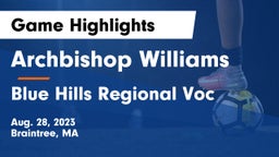 Archbishop Williams  vs Blue Hills Regional Voc Game Highlights - Aug. 28, 2023