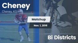 Matchup: Cheney  vs. Bi Districts 2016