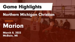 Northern Michigan Christian  vs Marion   Game Highlights - March 8, 2023