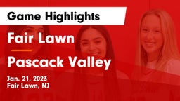 Fair Lawn  vs Pascack Valley  Game Highlights - Jan. 21, 2023