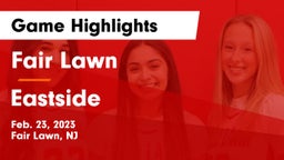 Fair Lawn  vs Eastside  Game Highlights - Feb. 23, 2023