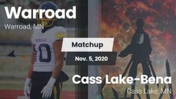 Matchup: Warroad  vs. Cass Lake-Bena  2020