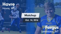 Matchup: Havre  vs. Fergus  2016