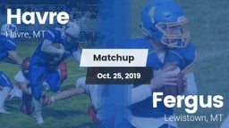 Matchup: Havre  vs. Fergus  2019