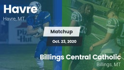 Matchup: Havre  vs. Billings Central Catholic  2020