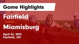 Fairfield  vs Miamisburg  Game Highlights - April 26, 2023