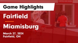 Fairfield  vs Miamisburg  Game Highlights - March 27, 2024