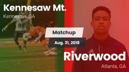 Matchup: Kennesaw Mt. High Sc vs. Riverwood  2018