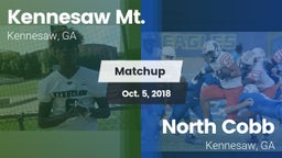 Matchup: Kennesaw Mt. High Sc vs. North Cobb  2018