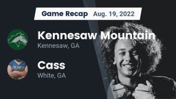 Recap: Kennesaw Mountain  vs. Cass  2022