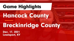 Hancock County  vs Breckinridge County  Game Highlights - Dec. 17, 2021