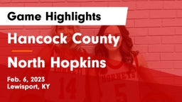 Hancock County  vs North Hopkins  Game Highlights - Feb. 6, 2023