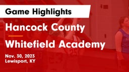 Hancock County  vs Whitefield Academy  Game Highlights - Nov. 30, 2023