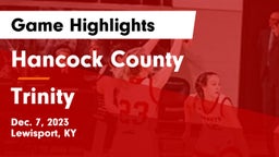 Hancock County  vs Trinity  Game Highlights - Dec. 7, 2023