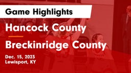 Hancock County  vs Breckinridge County  Game Highlights - Dec. 15, 2023