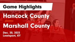 Hancock County  vs Marshall County  Game Highlights - Dec. 20, 2023