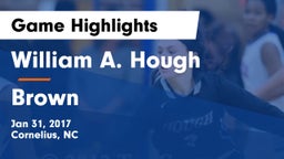 William A. Hough  vs Brown  Game Highlights - Jan 31, 2017