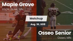 Matchup: Maple Grove High vs. Osseo Senior  2018