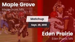 Matchup: Maple Grove High vs. Eden Prairie  2018