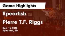 Spearfish  vs Pierre T.F. Riggs  Game Highlights - Dec. 15, 2018