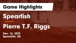 Spearfish  vs Pierre T.F. Riggs  Game Highlights - Dec. 16, 2023