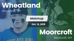 Matchup: Wheatland High vs. Moorcroft  2018