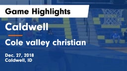 Caldwell  vs Cole valley christian Game Highlights - Dec. 27, 2018