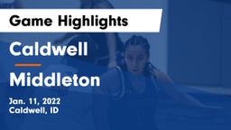 Caldwell  vs Middleton  Game Highlights - Jan. 11, 2022