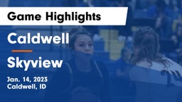 Caldwell  vs Skyview  Game Highlights - Jan. 14, 2023