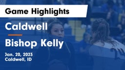 Caldwell  vs Bishop Kelly  Game Highlights - Jan. 20, 2023