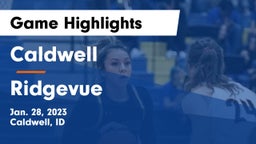 Caldwell  vs Ridgevue  Game Highlights - Jan. 28, 2023