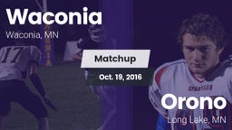 Matchup: Waconia  vs. Orono  2016