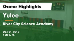 Yulee  vs River City Science Academy Game Highlights - Dec 01, 2016