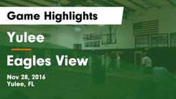 Yulee  vs Eagles View Game Highlights - Nov 28, 2016