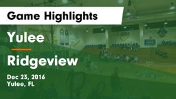 Yulee  vs Ridgeview  Game Highlights - Dec 23, 2016