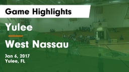 Yulee  vs West Nassau  Game Highlights - Jan 6, 2017