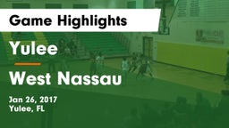 Yulee  vs West Nassau  Game Highlights - Jan 26, 2017