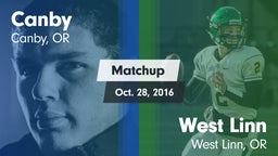 Matchup: Canby  vs. West Linn  2016