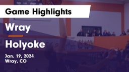 Wray  vs Holyoke  Game Highlights - Jan. 19, 2024