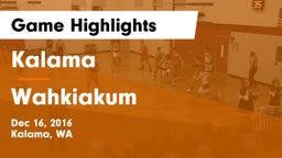 Kalama  vs Wahkiakum Game Highlights - Dec 16, 2016