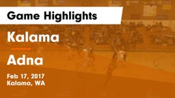 Kalama  vs Adna  Game Highlights - Feb 17, 2017