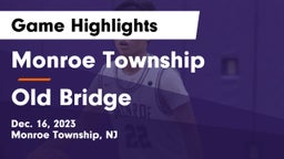 Monroe Township  vs Old Bridge  Game Highlights - Dec. 16, 2023