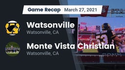 Recap: Watsonville  vs. Monte Vista Christian  2021