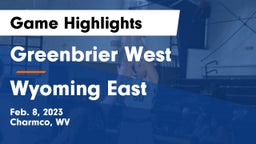 Greenbrier West  vs Wyoming East  Game Highlights - Feb. 8, 2023