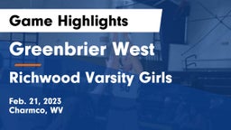 Greenbrier West  vs Richwood Varsity Girls Game Highlights - Feb. 21, 2023