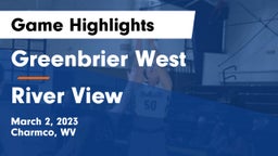 Greenbrier West  vs River View  Game Highlights - March 2, 2023
