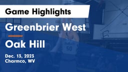 Greenbrier West  vs Oak Hill  Game Highlights - Dec. 13, 2023